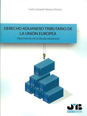 cover image of Derecho aduanero tributario de la Unión Europea